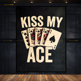 Kiss My Ace Poker Premium Wall Art