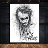 Joker Why So Serious - Sketch Artwork - Premium Wall Art